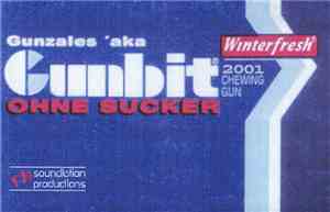 Gunzales AKA Gunbit Ohne Sucker - Winterfresh