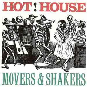Hot!House - Movers & Shakers