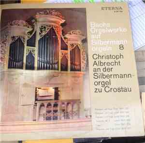 Johann Sebastian Bach, Christoph Albrecht - Bachs Orgelwerke Auf Silbermann ...