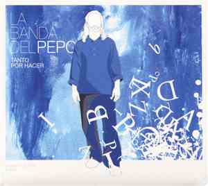 La Banda Del Pepo - Tanto Por Hacer