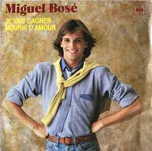 Miguel Bosé - Je Vais Gagner