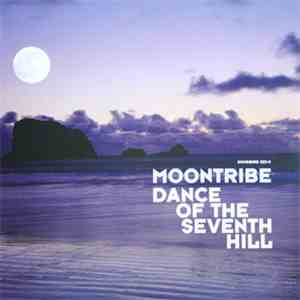 Moontribe - Dance Of The Seventh Hill