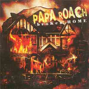 Papa Roach - Broken Home