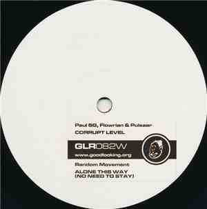 Paul SG, Flowrian & Pulsaar / Random Movement - Corrupt Level / Alone This  ...