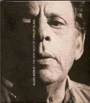 Philip Glass - Glass World  The Very Best Of Philip Glass