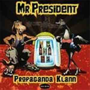 Propaganda Klann - Mr President
