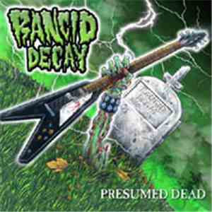 Rancid Decay - Presumed Dead