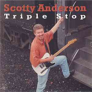 Scotty Anderson  - Triple Stop