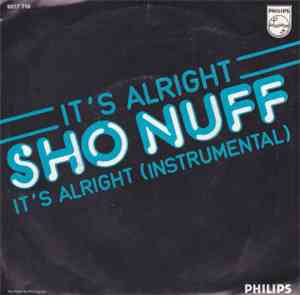 Sho Nuff - It's Alright