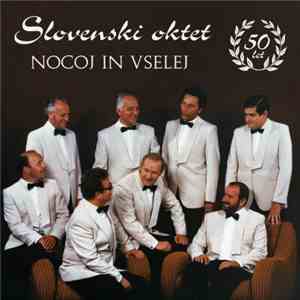 Slovenski Oktet - Nocoj in vselej
