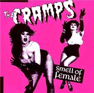 The Cramps - Smell Of Female