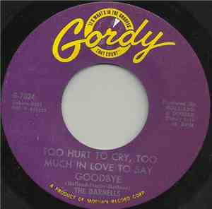 The Darnells - Too Hurt To Cry, Too Much In Love To Say Goodbye