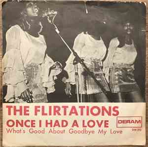 The Flirtations - What's Good About Goodbye My Love