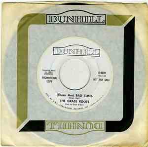The Grass Roots - Where Were You When I Needed You / (These Are) Bad Times
