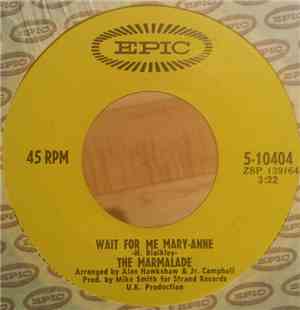 The Marmalade - Wait For Me Mary-Anne / Mess Around