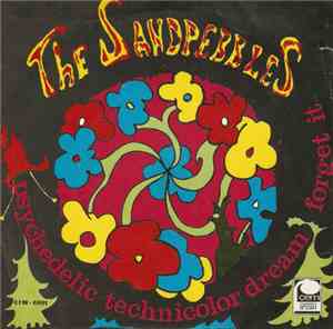 The Sandpebbles - Forget It / Psychedelic Technicolor Dream