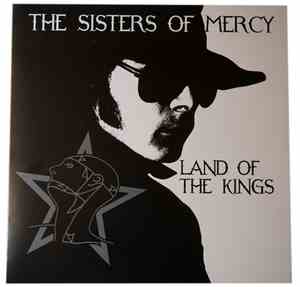 The Sisters Of Mercy - Land Of The Kings