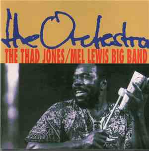 The Thad Jones / Mel Lewis Big Band - The Orchestra
