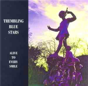 Trembling Blue Stars - Alive To Every Smile