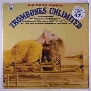 Trombones Unlimited - Big Boss Bones