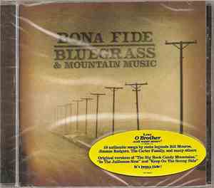 Various - Bona Fide Bluegrass & Mountain Music