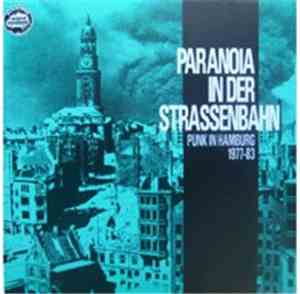 Various - Paranoia In Der Strassenbahn - Punk In Hamburg 1977-83