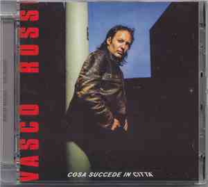 Vasco Rossi - Cosa Succede In Città