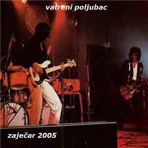Vatreni Poljubac - Zaječar 2005