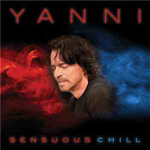 Yanni  - Sensuous Chill
