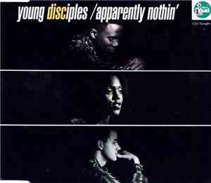 Young Disciples - Apparently Nothin'