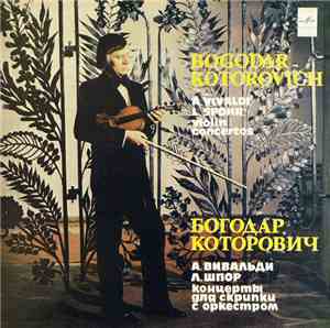 A. Vivaldi / L. Spohr - Bogodar Kotorovich - Violin Concertos