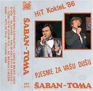Šaban - Toma - Hit Koktel '86 - Pjesme Za Vašu Dušu