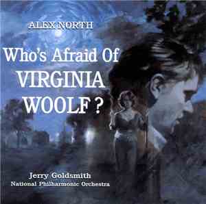 Alex North - Who's Afraid Of Virginia Woolf?