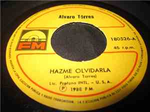 Alvaro Torres - Hazme Olvidarla / Pienso En Ti