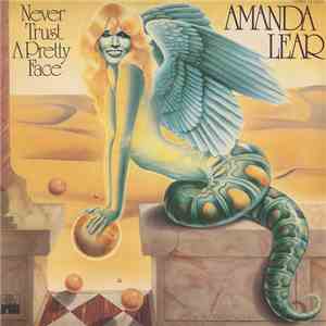 Amanda Lear - Never Trust A Pretty Face