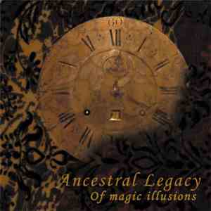 Ancestral Legacy - Of Magic Illusions