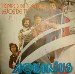 Aquarius  - Tiempo de Cambiar / Lejos de Ti