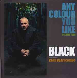 Black  The Artist Also Known As Colin Vearncombe - Any Colour You Like Volu ...