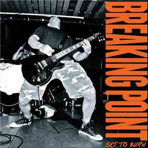 Breaking Point  - Set To Burn