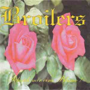 Broilers - Schenk Mir Eine Blume !