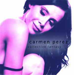 Carmen Perez - Collective Fantasy