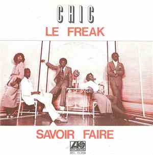 Chic - Le Freak / Savoir Faire