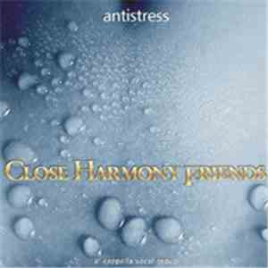 Close Harmony Friends - Antistress