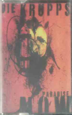 Die Krupps - Paradise Now