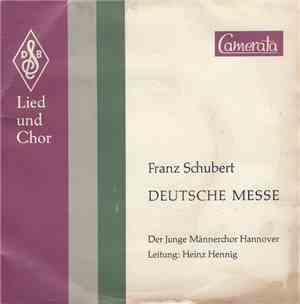 Franz Schubert ; Der Junge Männerchor Hannover, Heinz Hennig - Deutsche Mes ...