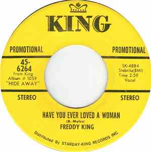 Freddy King - Have You Ever Loved A Woman