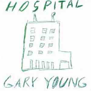 Gary Young - Hospital