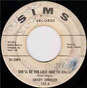 Grady Johnson - She'll Be The Last One To Know / Clap Your Hands