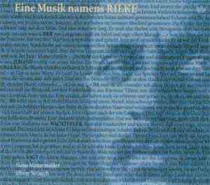 Hans Mittermüller, Oliver Strauch -  Eine Musik Namens Rilke