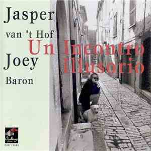 Jasper van't Hof / Joey Baron - Un Incontro Illusorio
